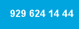929 624 14 44 929 624 14 44